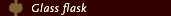 Glass flask